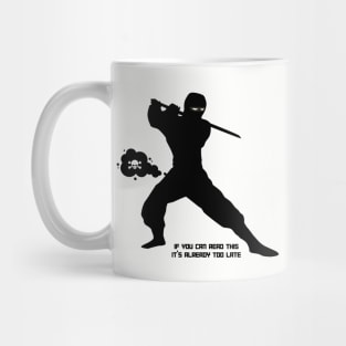 Ninja FART - If You Can Read This It's Already Too Late Mug